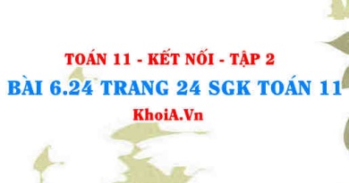 Bài 6.24 trang 24 Toán 11 Kết nối tri thức Tập 2